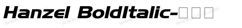 Hanzel BoldItalic字体转换